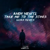Andy Newtz - Take Me to the Stars (Gayax Radio Edit Remix)