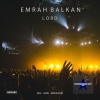 Emrah Balkan - Lord (Original Mix)
