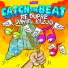 Re Dupre、Daniel Kazuo - Catch the Beat