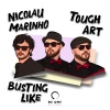 Nicolau Marinho、Tough Art - Busting Lose