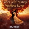 Hoenir V、N-sKing - Reckless Love