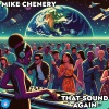 Mike Chenery - That Sound Again