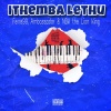 Ferre99、NBK the Lion King - Ithemba Lethu (Explicit)
