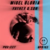Migel Gloria - Father and Son Project (Intro Version)