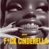 Amaris - F*CK CINDERELLA (Explicit)