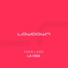 Ivan Lake - La Vida