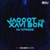 Jaccot、Xavi Bcn - Nu Xpress (Is Back Mix)
