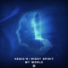 Henix-R、Right Spirit - My World (Evolution Mix)