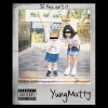 YungMatty - Never Knew Better (Explicit)