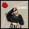 Blondee《Hasta El Fin》[MP3/LRC]