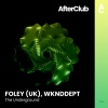 FOLEY (UK)、WkndDept - The Underground (Radio Edit)