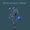 Blink Project - Delay