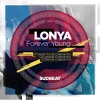 Lonya《Forever Young (Original Mix)》[MP3/LRC]