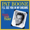 Pat Boone《I'll See You In My Dreams》[MP3/LRC]