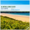 DJ Artak、Sone Silver - Per Sempre (Original Mix)