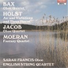 Sarah Francis、The English String Quartet、Sir Arnold Bax - I. Tempo molto moderato - Allegro moderato