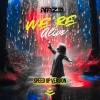 Naze - We're Alive (Speed up Version)