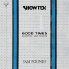 Showtek、Sam Pounds《Good Times》[MP3/LRC]