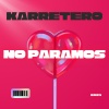 Karretero - No Paramos