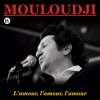 Mouloudji - L'amour, l'amour, l'amour (Remastered)