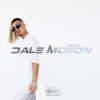 Dres、DJ Roc - Dale Motion (Explicit)