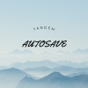 Tandem《Autosave》[MP3/LRC]