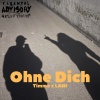 Timmo、Lani - Ohne Dich (Explicit)