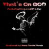 Natethoven、DJ Goadman、Havoc、Prodigy、Anno Domini Beats《That’s On GOD (Explicit)》[MP3/LRC]