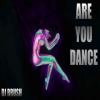 DJ Brush - Are you dance