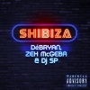 DeBryan、Zeh McGeba、DJ SP - Shibiza (feat. Zeh McGeba & Dj SP)