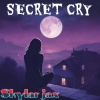 Skylar Jax、SLCHLD、Milky Day - Secret cry (feat. Slchld & Milky Day)