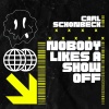 Carl Schonbeck《Nobody Likes a Show Off》[MP3/LRC]