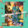 Kaspa Killa、Jon Conner《Been Away Too Long (Explicit)》[MP3/LRC]