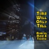 Marcel Mind、Ticane - Time Will Only Tell