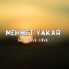 Mehmet Yakar - Sen Diye Diye
