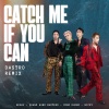 Dastro、Negav、Quang Hùng MasterD、Nicky、Công Dương - Catch Me If You Can (feat. Negav, Quang Hùng MasterD, Nicky & Công Dương)