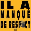 LaRyde、Hilton Prod - IL A MANQUÉ DE RESPECT (Explicit)