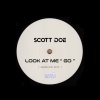 Scott Doe - Look At Me
