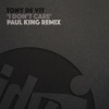 Tony De Vit、Paul King《I Don't Care (Paul King Trade Club Remix)》[MP3/LRC]