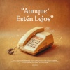 Jesse Chacón、Endyel - Aunque Estén Lejos