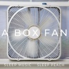 Sleep Music、Sleep Peach《A Box Fan》[MP3/LRC]