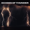 Gewitter Naturgeräusche Entspannungsmusik、Regengeräusche、Geräusche der Natur《Echoes of Thunder (Loopable, No Fade)》[MP3/LRC]