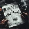 dugii 1、Entity skull - Nah Trust (feat. Entity Skull)