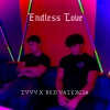 BEN VALENCIA、LVVV - Endless Love