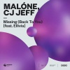 Malóne、Cj Jeff、Ellivia - Missing (Back To You) [feat. Ellivia]