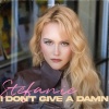 Stefanie - I Don't Give A Damn