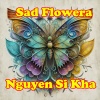 Nguyen Si Kha - Sad Flower