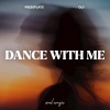 Pressplays - Dance With Me