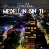 Geraldine - Medellín sin ti