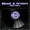 Block & Crown《Fake Mary》[MP3/LRC]